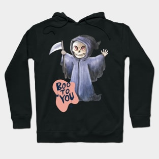 Grim reaper Boo To You Hoodie